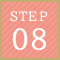 STEP 08